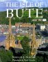 The Isle of Bute (Pevensey Island Guides)