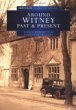 Around Witney Past and Present in Old Photographs