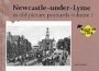 Newcastle-under-Lyme in Old Picture Postcards
