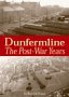 Dunfermline: The Post-war Years