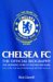 Chelsea FC: The Official Biography