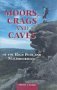 Moors, Crag and Caves of the High Peak
