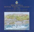 Britannia Royal Naval College 1905-2005