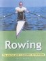 Rowing: The Essential Guide to Equipment...